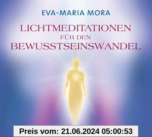 Lichtmeditationen für den Bewusstseinswandel CD